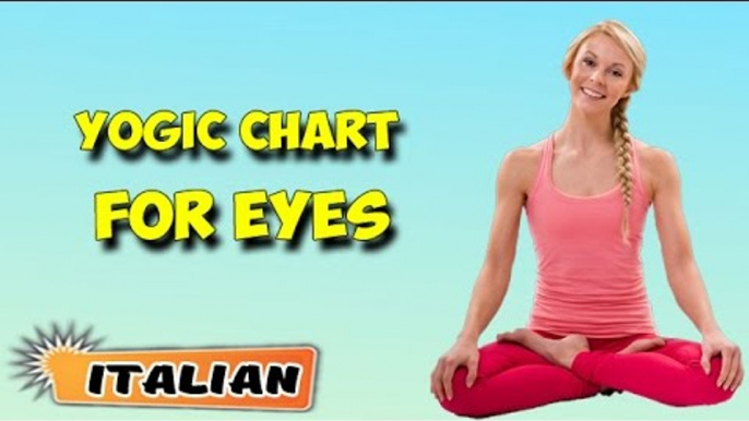 Yoga per i tuoi occhi | Yoga for Your Eyes | Yogic Chart & Benefits of Asana in Italian