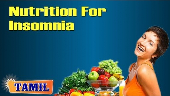 Nutritional Management For Insomnia - Treatment, Diet Tips & Cure in Tamil