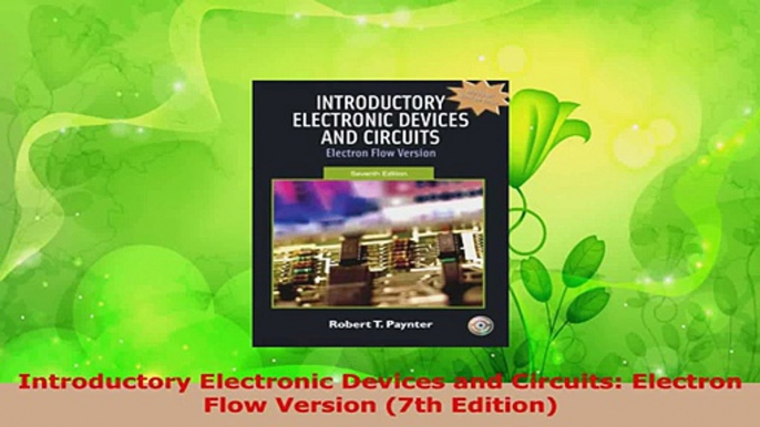 PDF Download  Introductory Electronic Devices and Circuits Electron Flow Version 7th Edition PDF Online