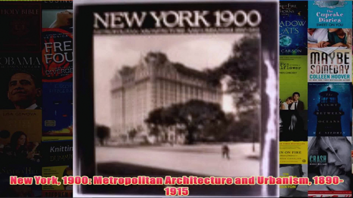 New York 1900 Metropolitan Architecture and Urbanism 18901915