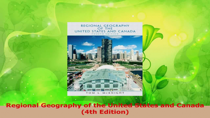 Download  Regional Geography of the United States and Canada 4th Edition Ebook Free