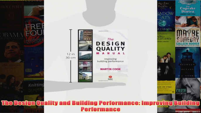 The Design Quality and Building Performance Improving Building Performance