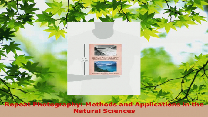 Read  Repeat Photography Methods and Applications in the Natural Sciences Ebook Free