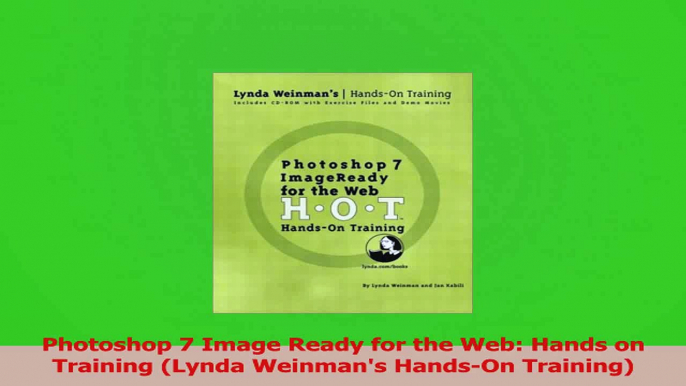 PDF Download  Photoshop 7 Image Ready for the Web Hands on Training Lynda Weinmans HandsOn Training Read Online