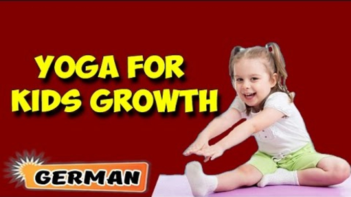 Yoga für Kinder Growth & Höhe | Yoga for Kids Growth & Height | Beginning of Asana Posture in German