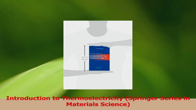 PDF Download  Introduction to Thermoelectricity Springer Series in Materials Science Read Online