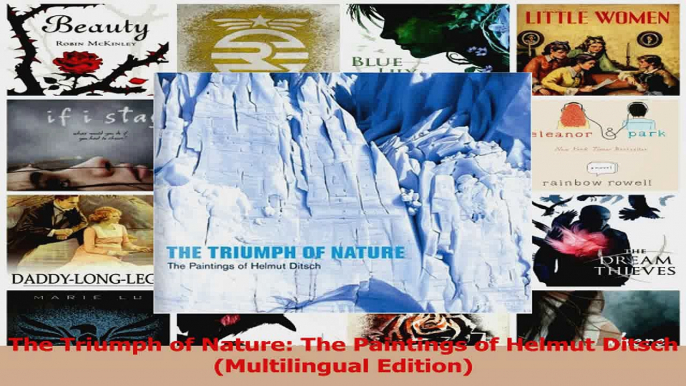 PDF Download  The Triumph of Nature The Paintings of Helmut Ditsch Multilingual Edition PDF Full Ebook