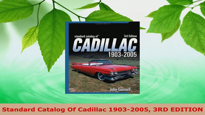 Read  Standard Catalog Of Cadillac 19032005 3RD EDITION EBooks Online