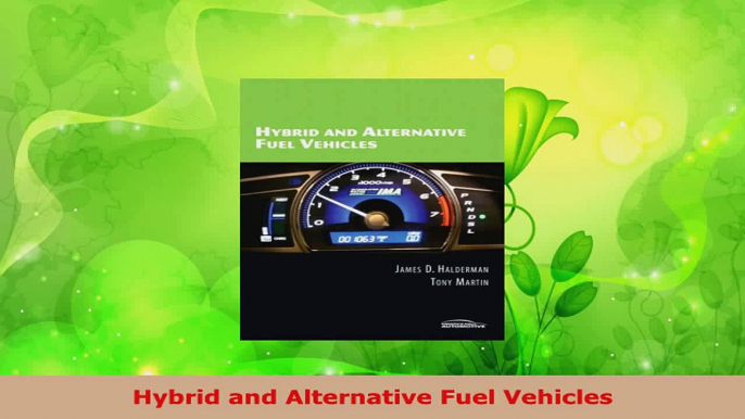 Read  Hybrid and Alternative Fuel Vehicles Ebook Free