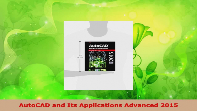 Read  AutoCAD and Its Applications Advanced 2015 Ebook Free