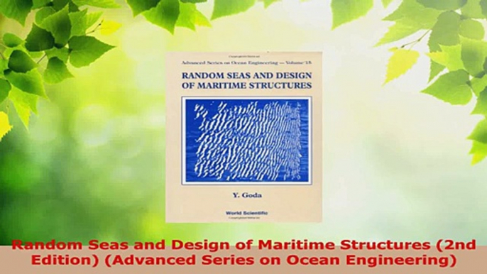 Read  Random Seas and Design of Maritime Structures 2nd Edition Advanced Series on Ocean Ebook Free