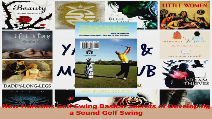 New Horizons Golf Swing Basics Secrets of Developing a Sound Golf Swing Download