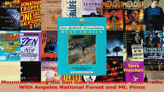 PDF Download  Mountain Biking the San Gabriel Mountains Best Trails With Angeles National Forest and PDF Full Ebook