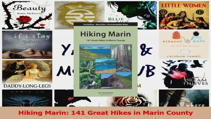 PDF Download  Hiking Marin 141 Great Hikes in Marin County Download Full Ebook