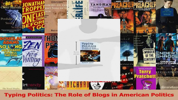 PDF Download  Typing Politics The Role of Blogs in American Politics Read Online
