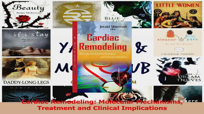 PDF Download  Cardiac Remodeling Molecular Mechanisms Treatment and Clinical Implications Read Online