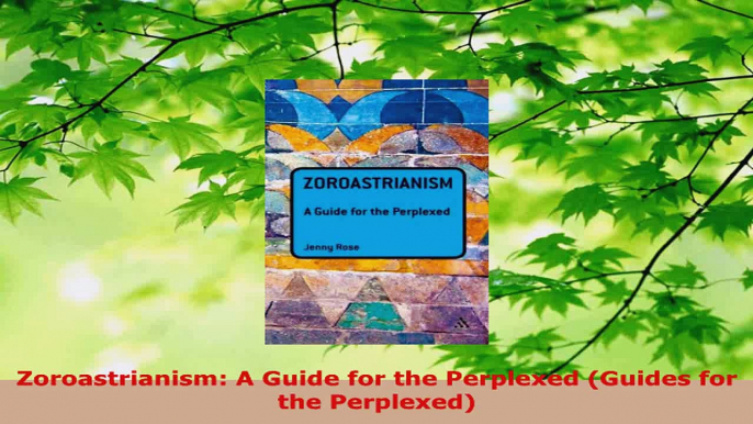 Read  Zoroastrianism A Guide for the Perplexed Guides for the Perplexed EBooks Online