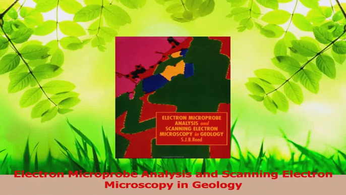 Download  Electron Microprobe Analysis and Scanning Electron Microscopy in Geology PDF Free