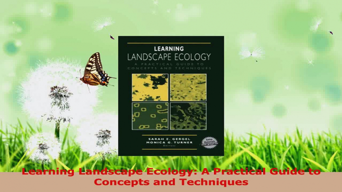 PDF Download  Learning Landscape Ecology A Practical Guide to Concepts and Techniques Download Full Ebook