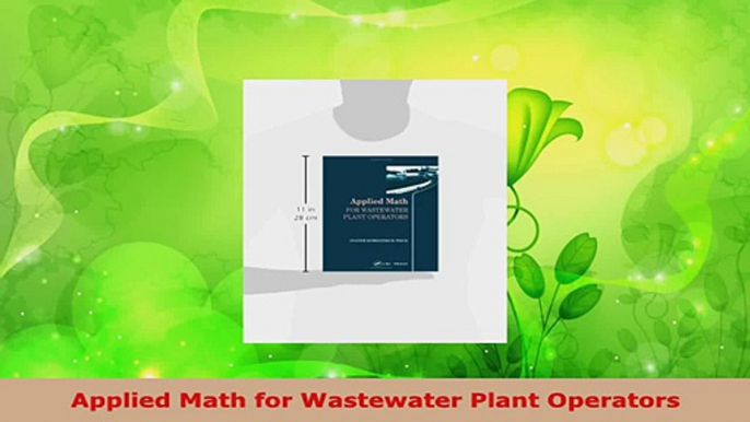 PDF Download  Applied Math for Wastewater Plant Operators PDF Full Ebook