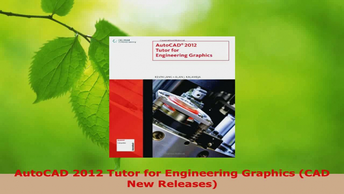 Download  AutoCAD 2012 Tutor for Engineering Graphics CAD New Releases PDF Online