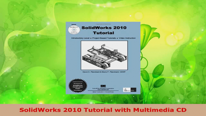 Read  SolidWorks 2010 Tutorial with Multimedia CD PDF Online