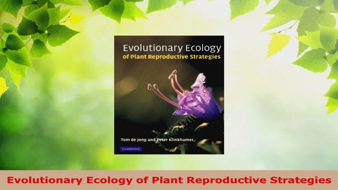 Download  Evolutionary Ecology of Plant Reproductive Strategies Ebook Online