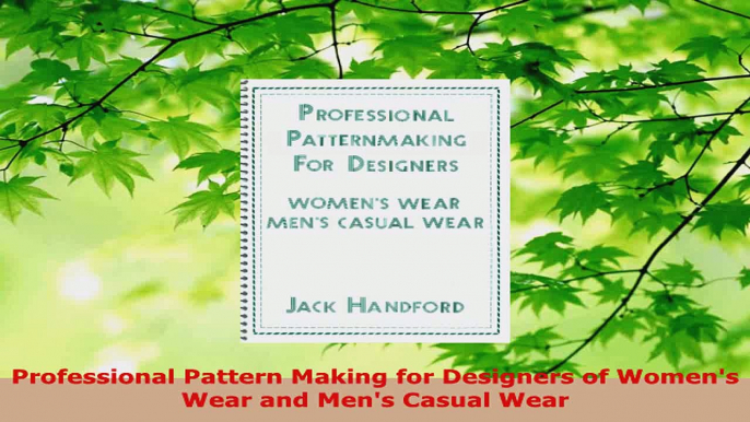 Download  Professional Pattern Making for Designers of Womens Wear and Mens Casual Wear PDF Online