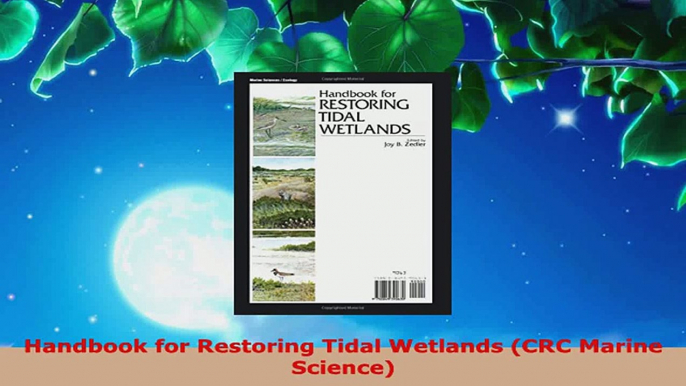 Read  Handbook for Restoring Tidal Wetlands CRC Marine Science EBooks Online