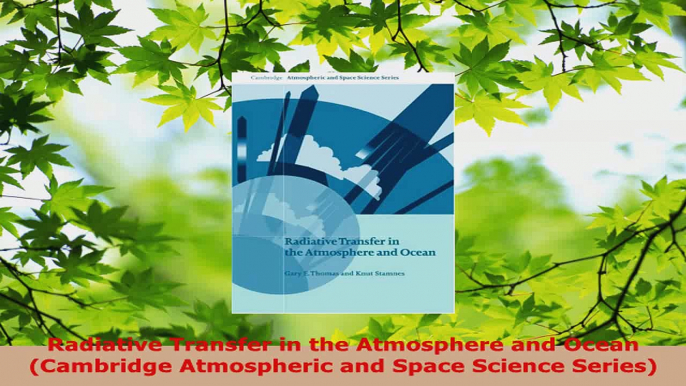 PDF Download  Radiative Transfer in the Atmosphere and Ocean Cambridge Atmospheric and Space Science PDF Full Ebook