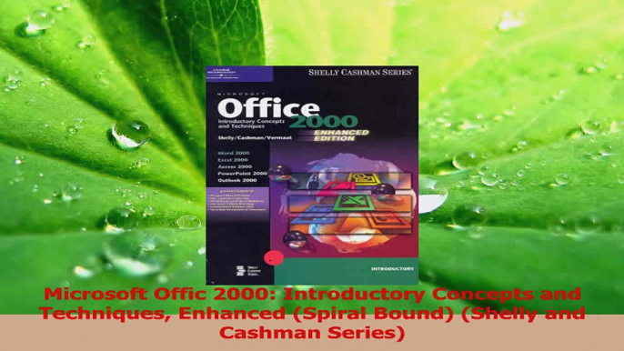 PDF Download  Microsoft Offic 2000 Introductory Concepts and Techniques Enhanced Spiral Bound Shelly Read Full Ebook