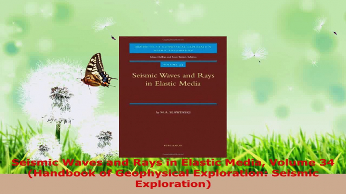 PDF Download  Seismic Waves and Rays in Elastic Media Volume 34 Handbook of Geophysical Exploration PDF Online