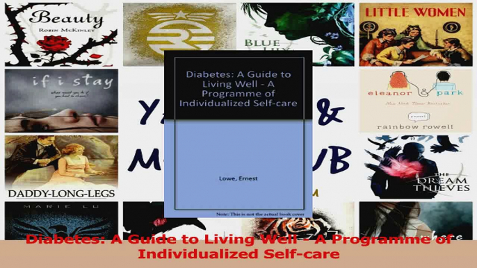 PDF Download  Diabetes A Guide to Living Well  A Programme of Individualized Selfcare PDF Full Ebook