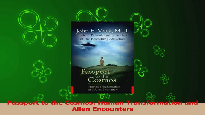 PDF Download  Passport to the Cosmos Human Transformation and Alien Encounters Download Online