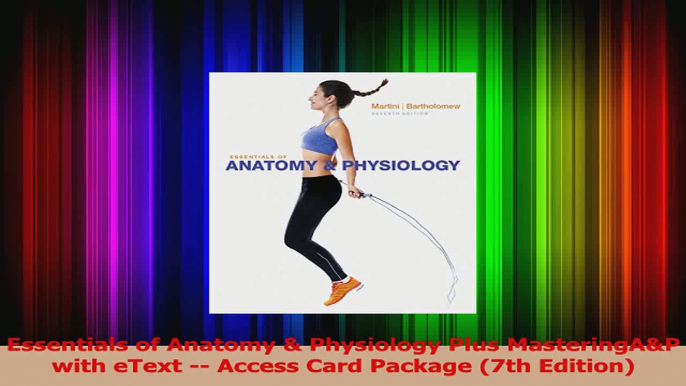 PDF Download  Essentials of Anatomy  Physiology Plus MasteringAP with eText  Access Card Package Download Full Ebook