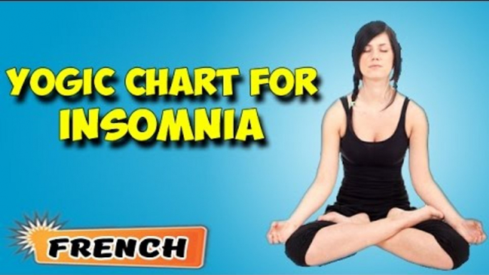 Yoga pour l'insomnie | Yoga For Insomnia | Yogic Chart & Benefits of Asana in French