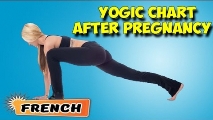 Yoga après la grossesse | Yoga After Pregnancy | Yogic Chart & Benefits of Asana in French