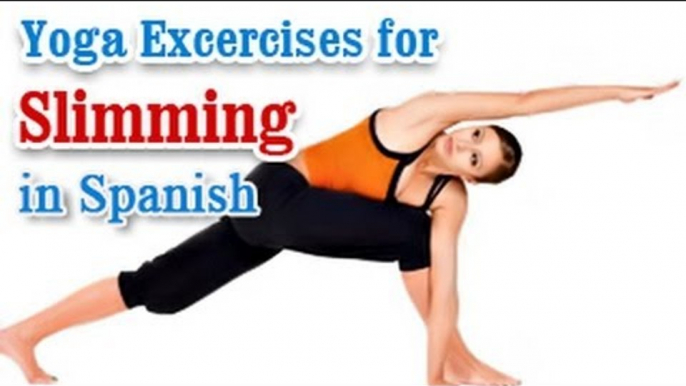 Yoga for Slimming - Weight Loss, a Flat Belly and Nutritional Management in Spanish