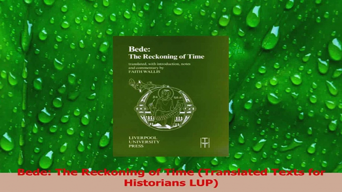 PDF Download  Bede The Reckoning of Time Translated Texts for Historians LUP Read Online