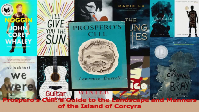 PDF Download  Prosperos Cell a Guide to the Landscape and Manners of the Island of Corcyra PDF Online