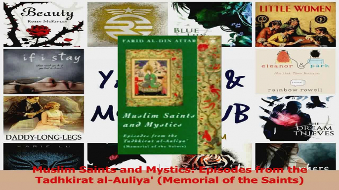 PDF Download  Muslim Saints and Mystics Episodes from the Tadhkirat alAuliya Memorial of the Saints Read Online