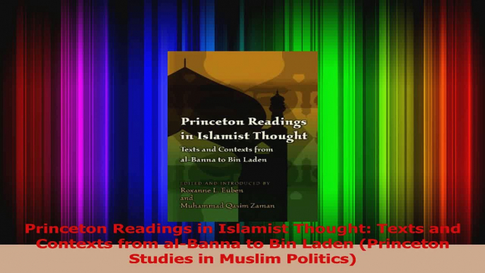 PDF Download  Princeton Readings in Islamist Thought Texts and Contexts from alBanna to Bin Laden PDF Full Ebook