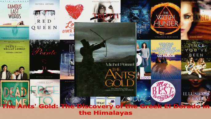 PDF Download  The Ants Gold The Discovery of the Greek El Dorado in the Himalayas Read Full Ebook