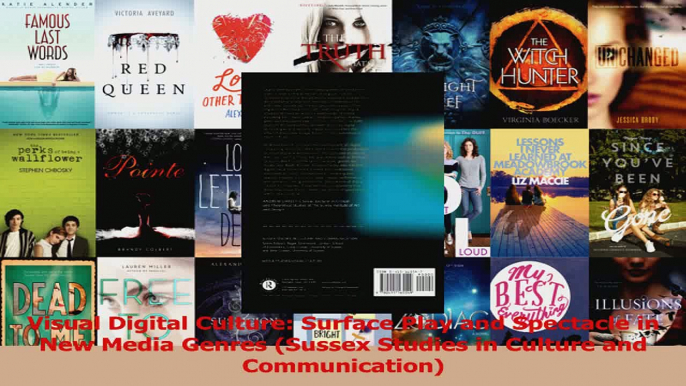 PDF Download  Visual Digital Culture Surface Play and Spectacle in New Media Genres Sussex Studies in Download Online