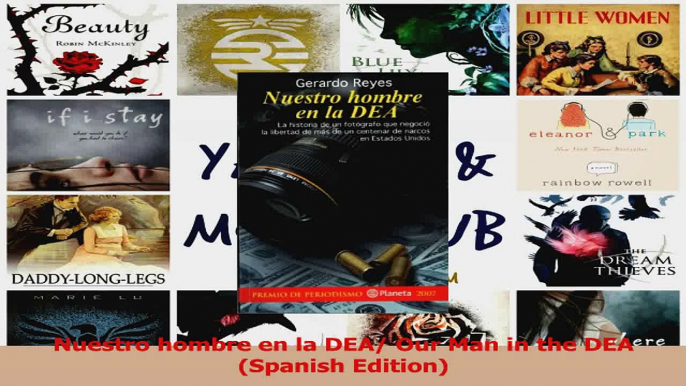 PDF Download  Nuestro hombre en la DEA Our Man in the DEA Spanish Edition Download Online