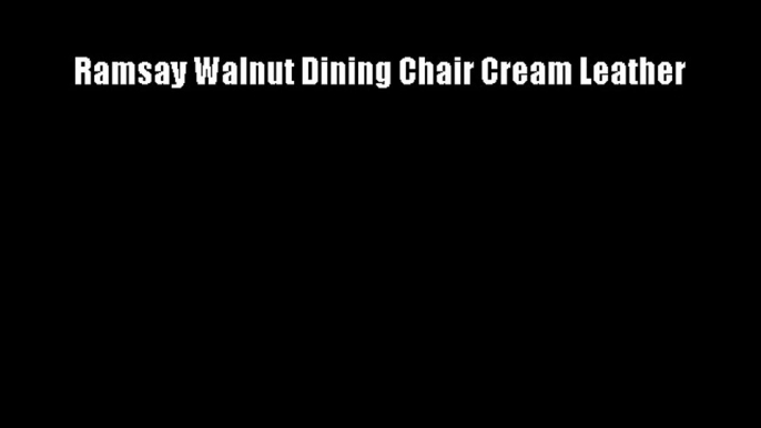 Ramsay Walnut Dining Chair Cream Leather