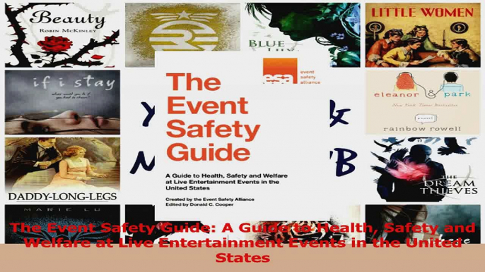 PDF Download  The Event Safety Guide A Guide to Health Safety and Welfare at Live Entertainment Events Download Online