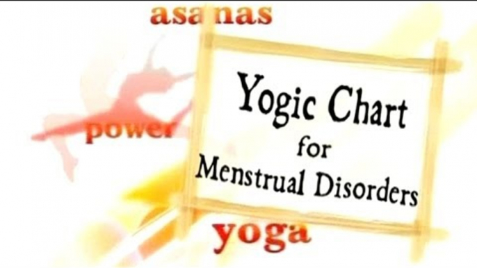 Yogic Chart for Menstrual Disorders -  Yoga Postures Chart, Yoga and Exercises