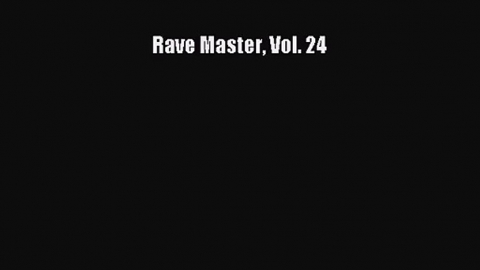 [PDF Download] Rave Master Vol. 24# [PDF] Online