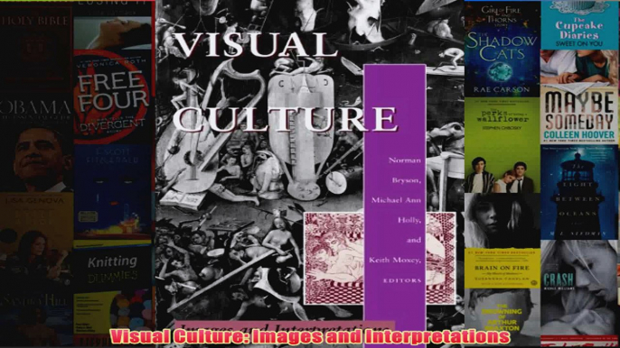 Visual Culture Images and Interpretations